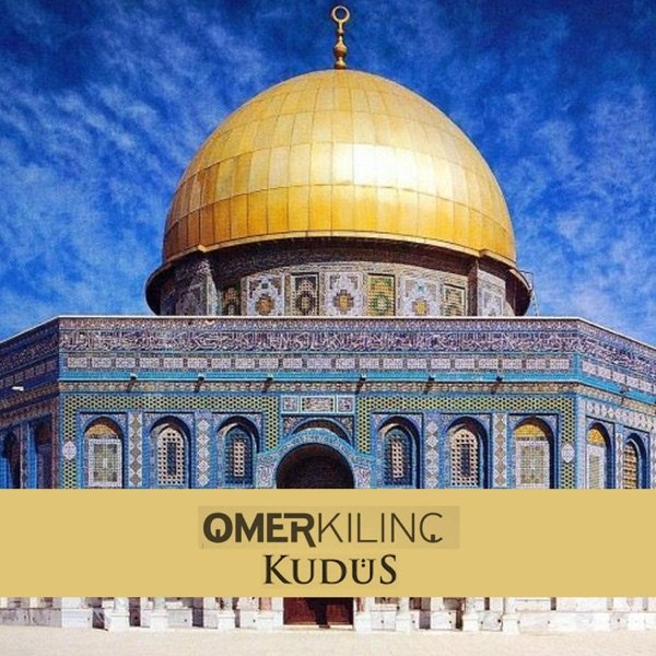 Kudüs — Ömer Kılınç Albüm