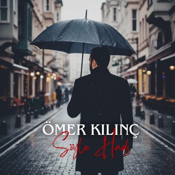 Söyle Hadi — Ömer Kılınç Ezgi