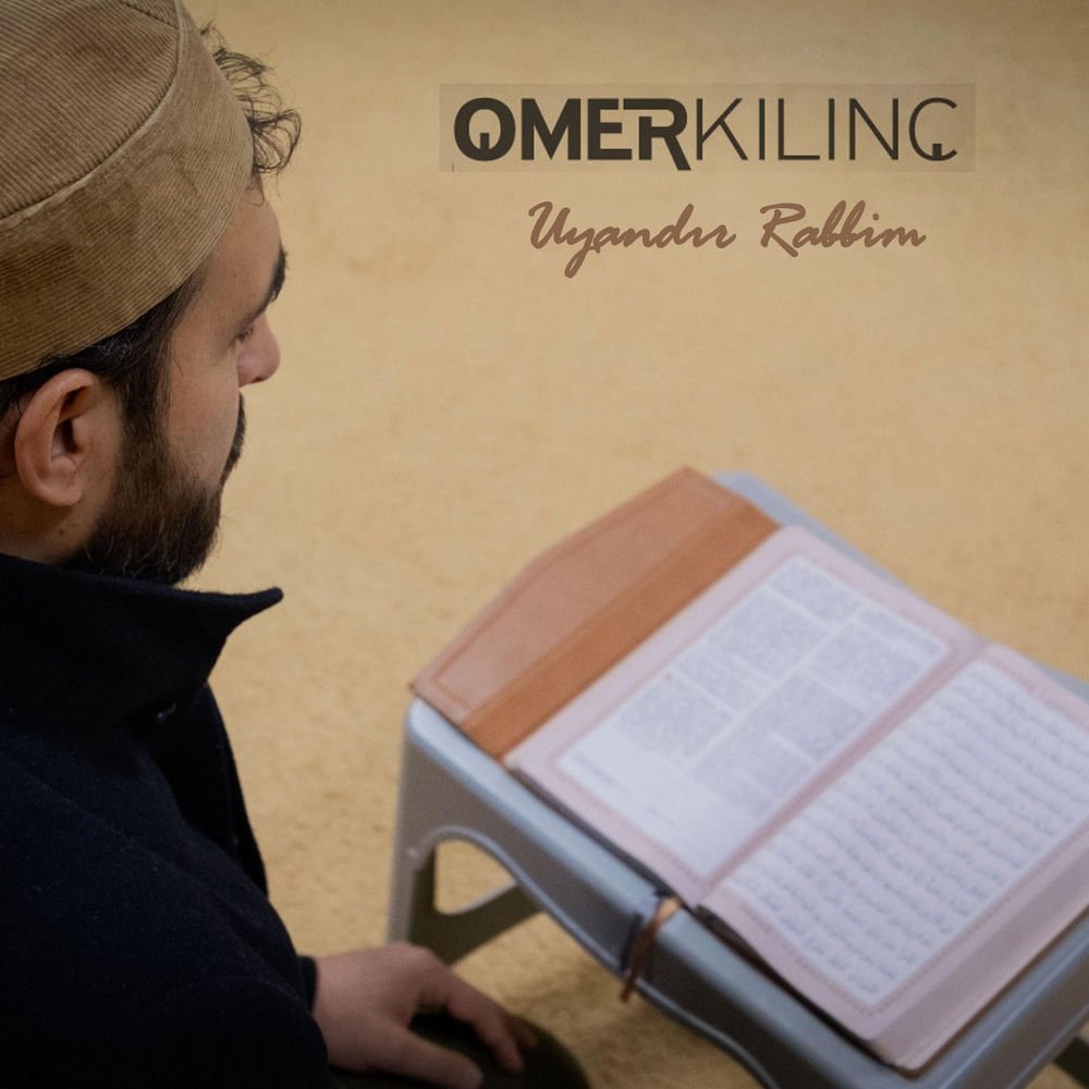 Uyandır Rabbim — Ömer Kılınç İlahi